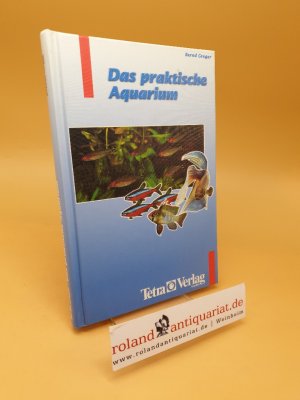 gebrauchtes Buch – Bernd Greger – Das praktische Aquarium