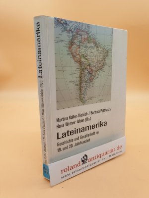 Lateinamerika Geschichte und Gesellschaft im 19. und 20. Jahrhundert