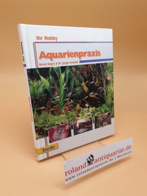 gebrauchtes Buch – Schmidt, Jürgen und Bernd Degen – Aquarienpraxis