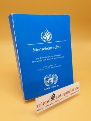 Menschenrechte ; eine Sammlung internationaler Dokumente zum Menschenrechtsschutz