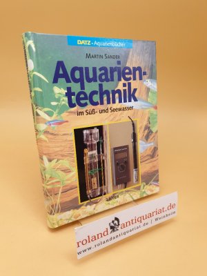 gebrauchtes Buch – Martin Sander – Aquarientechnik in Süß- und Seewasser