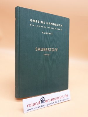 Gmelins Handbuch der Anorganischen Chemie. System-Nummer 3: Sauerstoff (Lieferung 5: Syteme, Gewöhnliches Wasser bis chemisches Verhalten, ohne elektrochemisches […]