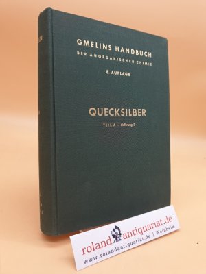 Gmelins Handbuch der Anorganischen Chemie. System-Nummer 34: Quecksilber (Teil A, Lieferung 2: Elektrochemie, Chemisches Verhalten, Legierungen).