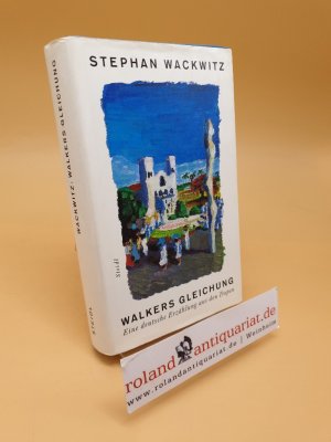 gebrauchtes Buch – Stephan Wackwitz – Walkers Gleichung ; Eine deutsche Erzählung aus den Tropen