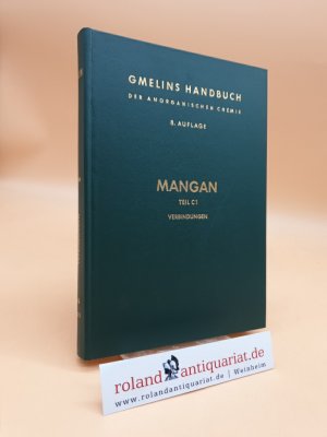 Gmelins Handbuch der Anorganischen Chemie. System-Nummer 56: Mangan (Teil C 1: Verbindungen (Hydride, Oxide, Oxidhydrate, Hydroxide)).