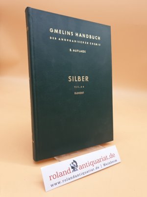 Gmelins Handbuch der Anorganischen Chemie. System-Nummer 61: Silber (Teil A 4: Elektrochemie).