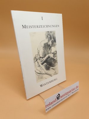 Meisterzeichnungen 1 : Meisterzeichnungen aus vier Jahrhunderten 2001/2002