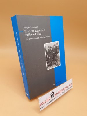 gebrauchtes Buch – Jörg Hackeschmidt – Von Kurt Blumenfeld zu Norbert Elias ; die Erfindung einer jüdischen Nation