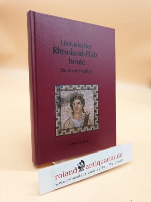 gebrauchtes Buch – Goldmann, Bernd – Literarisches Rheinland-Pfalz heute. Ein Autorenlexikon.