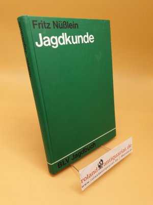 Jagdkunde ; Ein Lehrbuch zur Einführung in das Waidwerk