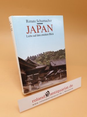 gebrauchtes Buch – Renate Schumacher – Japan : Liebe auf den zweiten Blick