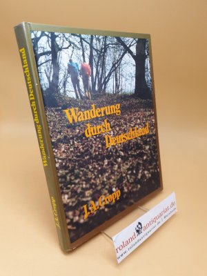 gebrauchtes Buch – Cropp, J. A – Wanderung durch Deutschland : zwischen Bodensee u. Kieler Bucht