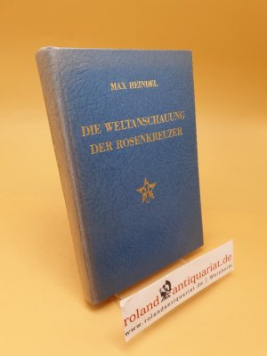 Die Weltanschauung der Rosenkreuzer oder mystisches Christentum