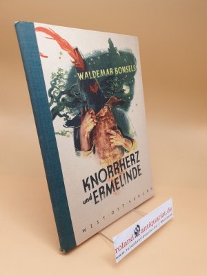 antiquarisches Buch – Waldemar Bonsels – Knorrherz und Ermelinde ; Ein Märchenbuch