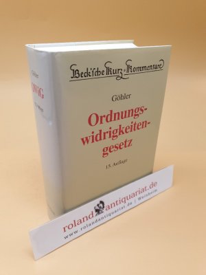 gebrauchtes Buch – Göhler, Erich, Franz Gürtler und Helmut Seitz – Gesetz über Ordnungswidrigkeiten ; Band 18