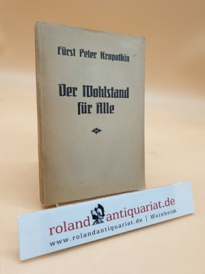 Der Wohlstand für Alle ("La Conquete du Pain")