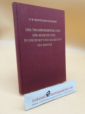 Der triumphierende und der besiegte Tod in der Wort- und Bildkunst des Barock