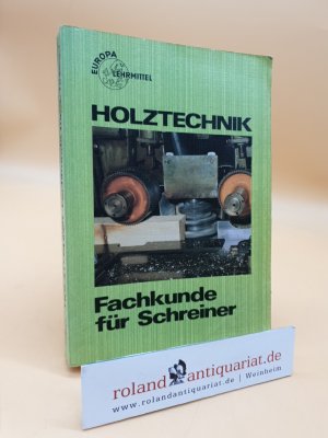 Fachkunde für Schreiner (Europa-Fachbuchreihe für holzverarbeitende Berufe) (ISBN: 3808540141) [Hauptbd.].