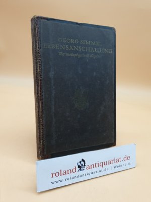 antiquarisches Buch – Georg Simmel – Lebensanschauung. Vier metaphysische Kapitel.