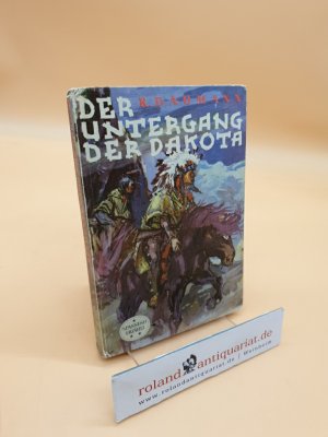 gebrauchtes Buch – Daumann, Rudolf und Eberhard Binder-Staßfurt – Der Untergang der Dakota (Spannend erzählt, Band 67)