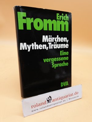 gebrauchtes Buch – Erich Fromm – Märchen, Mythen, Träume. Eine Einführung in das Verständnis einer vergessenen Sprache.