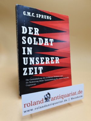 gebrauchtes Buch – Sprung, G.M.C – Der Soldat in unserer Zeit. Ein Essay