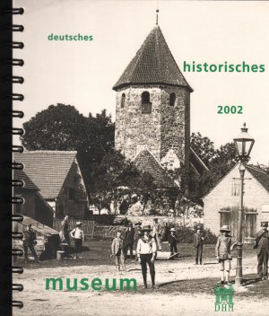 Deutsches Historisches Museum 2002 (Kalender).