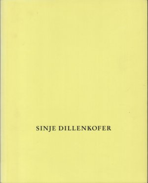 Sinje Dillenkofer : Fotoobjekte 1992 [ Badischer Kunstverein Karlsruhe, 20. September bis 8. November 1992 ; Städtische Galerie Böblingen, 7. bis 28. Februar 1993].