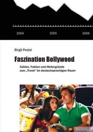gebrauchtes Buch – Birgit Pestal – Faszination Bollywood Zahlen, Fakten und Hintergründe zum "Trend" im deutschsprachigen Raum