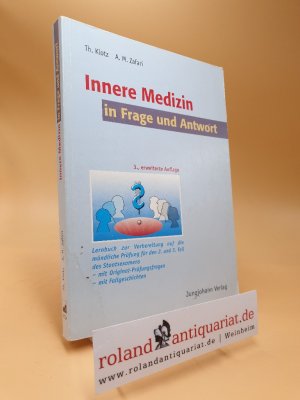 Innere Medizin in Frage und Antwort Fragen und Fallgeschichten zur Vorbereitung auf die mündliche Prüfung für den 2. und 3. Teil des medizinischen Staatsexamens