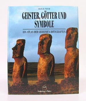 Geister, Götter und Symbole. Ein Atlas der geheimen Botschaften.