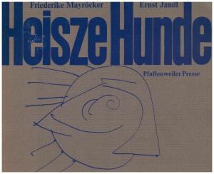 Heisze Hunde. Graphiken von Ernst Jandl. [Signiert].