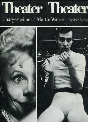 antiquarisches Buch – Chargesheimer/Walser, Martin – Theater Theater antiquarisches Buch – Chargesheimer/Walser, Martin – Theater Theater