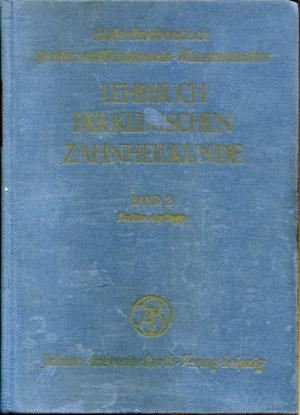 Lehrbuch der klinischen Zahnheilkunde. Band II: Prothetik. Kieferorthopädie. Zahnerhaltungskunde.