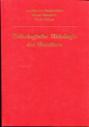 Pathologische Histologie der Haustiere.
