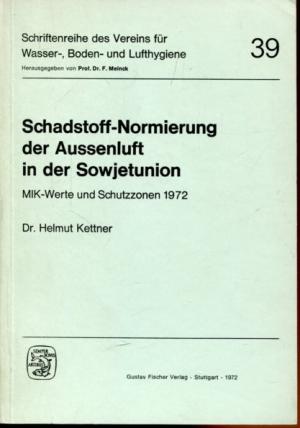 Schadstoff-Normierung der Aussenluft in der Sowjetunion. MIK-Werte und Schutzzonen 1972.