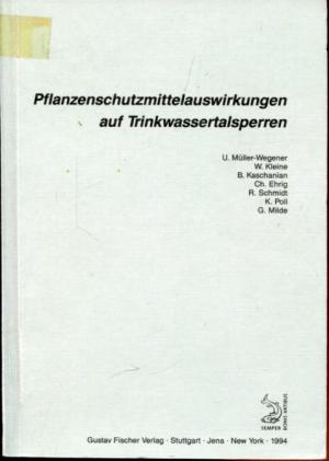 gebrauchtes Buch – Müller-Wegener U. / Kleine, W. / u.a.A. – Pflanzenschutzmittelauswirkungen auf Trinkwassertalsperren.