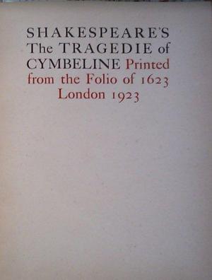 The tragedie of Cymbeline. Printed from the Folio of 1623. (With an introduction by Harley Granville-Barker).