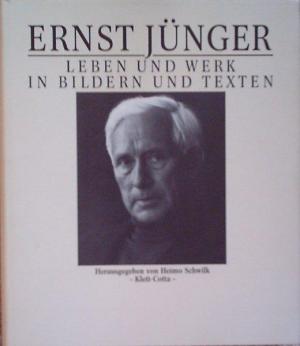 Ernst Jünger. Leben und Werk in Bildern und Texten.