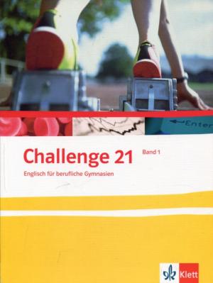 gebrauchtes Buch – Hermann Fischer – Challenge 21. Englisch für berufliche Gymnasien. Band 1: Skills and tasks. Workbook. Mit teils farbigen Abbildungen. Dazu zwei  Beigaben [Texte Englisch].