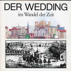 Der Wedding im Wandel der Zeit