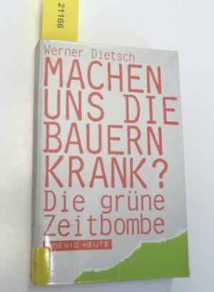 Machen uns die Bauern krank?