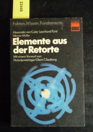 Elemente aus der Retorte.