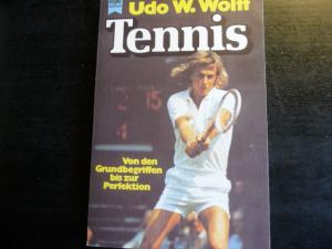 Tennis, von den Grundbegriffen bis zur Perfektion.