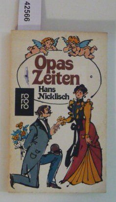 gebrauchtes Buch – Hans Nicklisch – Opas Zeiten