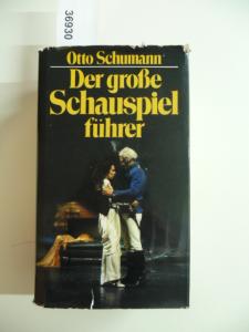 gebrauchtes Buch – Otto Schumann – Der grosse Schauspielführer