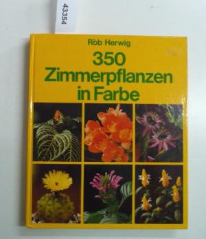 gebrauchtes Buch – Rob Herwig – 350 Zimmerpflanzen in Farbe