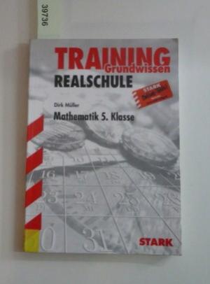 gebrauchtes Buch – Dirk Müller – Training Mathematik Realschule / Mathematik 5. Klasse - grüne Reihe / Aufgaben mit Lösungen