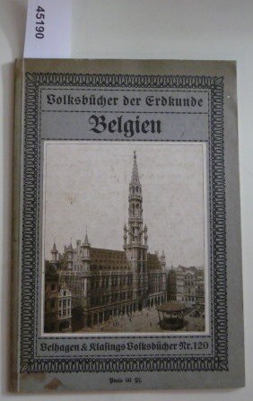 Belgien [Reihe: Volksbücher der Erdkunde]