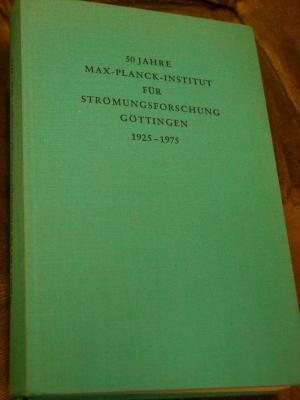 50 Jahre Max-Planck-Institut für Strömungsforschung